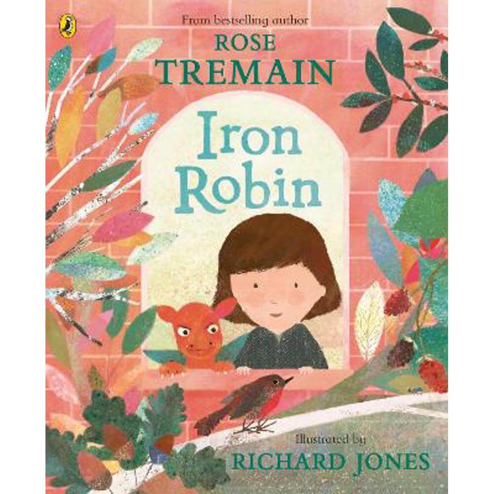 Iron Robin: A magical and soothing story for young readers (Paperback) - Rose Tremain